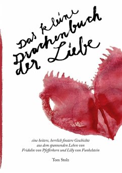Das kleine Drachenbuch der Liebe (eBook, ePUB) - Stolz, Tom