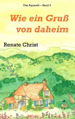 Wie ein Gruß von daheim (eBook, ePUB) - Christ, Renate