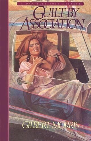 Guilt by Association (Danielle Ross Mystery Book #1) (eBook, ePUB) Guilt by Association (Danielle Ross Mystery Book #1) (eBook, ePUB)