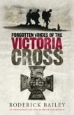 Forgotten Voices of the Victoria Cross (eBook, ePUB)