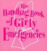 The Handbag Book Of Girly Emergencies (eBook, ePUB)