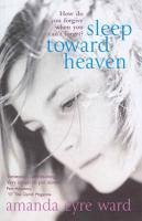 Sleep Toward Heaven (eBook, ePUB) - Eyre Ward, Amanda