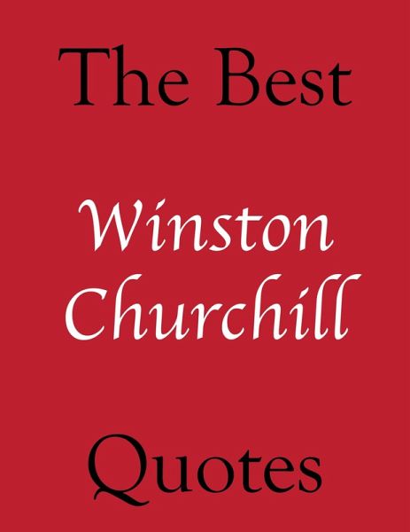 Best Winston Churchill Quotes (eBook, ePUB) Best Winston Churchill Quotes (eBook, ePUB)