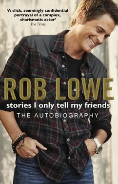 Stories I Only Tell My Friends (eBook, ePUB) - Lowe, Rob