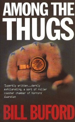 Among The Thugs (eBook, ePUB) - Buford, Bill