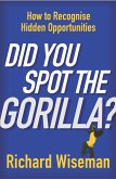 Did You Spot The Gorilla? (eBook, ePUB) Did You Spot The Gorilla? (eBook, ePUB)