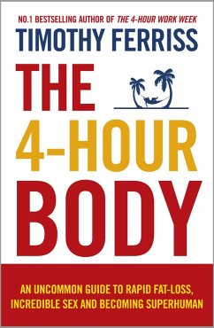 The 4-Hour Body (eBook, ePUB) - Ferriss, Timothy