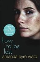 How To Be Lost (eBook, ePUB) - Eyre Ward, Amanda