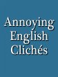 Annoying English Cliches (eBook, ePUB) - Bild 1