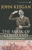 The Mask of Command (eBook, ePUB) - Keegan, John