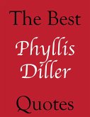 Best Phyllis Diller Quotes (eBook, ePUB)