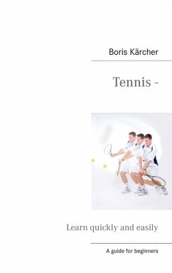 Tennis - Learn quickly and easily (eBook, ePUB) - Kärcher, Boris