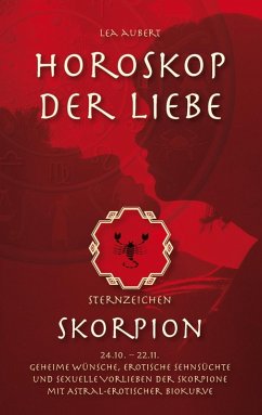 Horoskop der Liebe - Sternzeichen Skorpion (eBook, ePUB) - Aubert, Lea