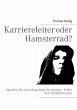 Karriereleiter oder Hamsterrad? (eBook,... - Bild 1