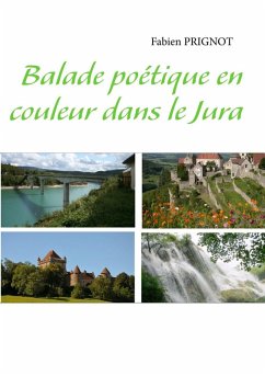 Balade poétique en couleur dans le Jura (eBook, ePUB) - Prignot, Fabien