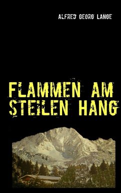 Flammen am steilen Hang (eBook, ePUB) - Lange, Alfred Georg