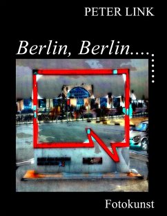 Berlin, Berlin... (eBook, ePUB) - Link, Peter