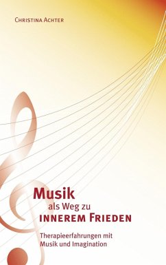 Musik als Weg zu innerem Frieden (eBook, ePUB)