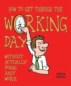 How to Get Through the Working Day (eBook, ePUB) - Jessica Barrah