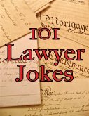 101 Lawyer Jokes (eBook, ePUB) 101 Lawyer Jokes (eBook, ePUB)