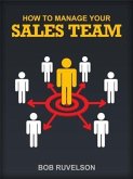 How To Manage Your Sales Team (eBook, ePUB)