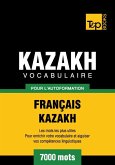 Vocabulaire Français-Kazakh pour l'autoformation - 7000 mots (eBook, ePUB)