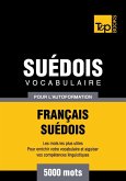 Vocabulaire Français-Suédois pour l'autoformation - 5000 mots (eBook, ePUB)