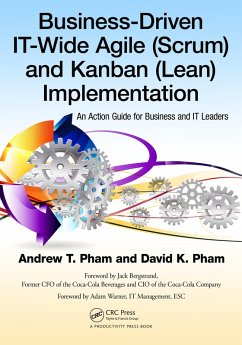 Business-Driven IT-Wide Agile (Scrum) and Kanban (Lean) Implementation (eBook, ePUB) - Pham, Andrew Thu; Pham, David Khoi