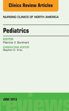Cover Pediatrics, An Issue of Nursing Clinics (eBook, ePUB)