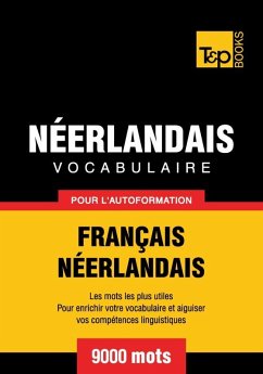 Vocabulaire Français-Néerlandais pour l'autoformation - 9000 mots (eBook, ePUB) - Taranov, Andrey