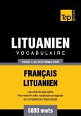 Vocabulaire Français-Lituanien pour l'autoformation - 5000 mots (eBook, ePUB)