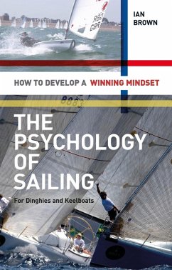 The Psychology of Sailing for Dinghies and Keelboats (eBook, ePUB) - Brown, Ian