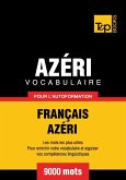 Vocabulaire Français-Azéri pour l'autoformation - 9000 mots (eBook, ePUB)