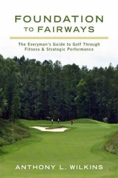 Foundation to Fairways (eBook, ePUB) - Wilkins, Anthony L.
