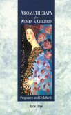 Aromatherapy For Women & Children (eBook, ePUB)