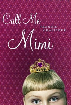 Call Me Mimi (eBook, ePUB) - Chalifour, Francis