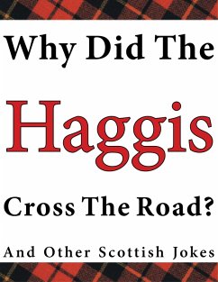 Why Did the Haggis Cross the Road? and Other Scottish Jokes (eBook, ePUB) - Stuart McLean