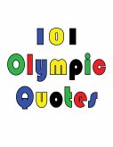 101 Olympic Quotes (eBook, ePUB)