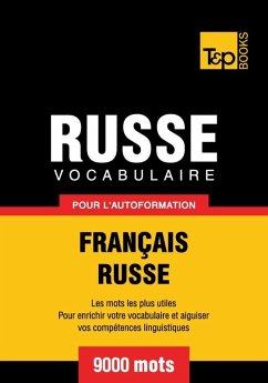 Vocabulaire Français-Russe pour l'autoformation - 9000 mots (eBook, ePUB) - Taranov, Andrey