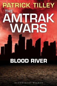 The Amtrak Wars: Blood River (eBook, ePUB) - Tilley, Patrick