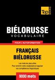 Vocabulaire Français-Biélorusse pour l'autoformation - 9000 mots (eBook, ePUB)