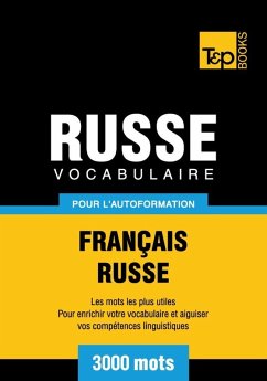 Vocabulaire Français-Russe pour l'autoformation - 3000 mots (eBook, ePUB) - Taranov, Andrey