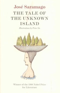 The Tale of the Unknown Island (eBook, ePUB) - Saramago, José The Tale of the Unknown Island (eBook, ePUB) - Saramago, José