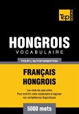 Vocabulaire Français-Hongrois pour l'autoformation - 5000 mots (eBook, ePUB)