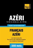 Vocabulaire Français-Azéri pour l'autoformation - 3000 mots (eBook, ePUB)