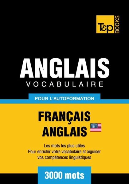 Vocabulaire Français-Anglais américain pour l'autoformation - 3000 mots (eBook, ePUB)