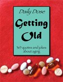 Daily Dose: Getting Old (eBook, ePUB) Daily Dose: Getting Old (eBook, ePUB)