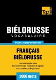 Vocabulaire Français-Biélorusse pour l'autoformation - 3000 mots (eBook, ePUB)