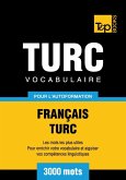 Vocabulaire Français-Turc pour l'autoformation - 3000 mots (eBook, ePUB)