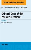 Critical Care of the Pediatric Patient, An Issue of Pediatric Clinics (eBook, ePUB)